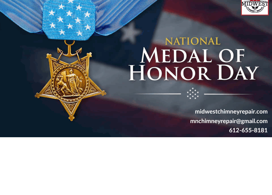 National Medal of Honor Day | Home Safety & Chimney Leak Repair