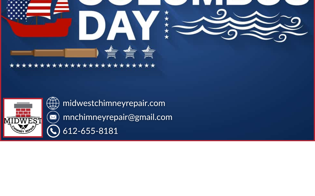 Columbus Day Home Protection | Chimney Waterproofing by Midwest Chimney Repair